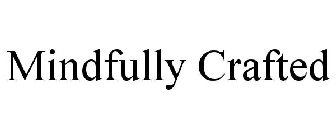 MINDFULLY CRAFTED