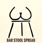 BAR STOOL SPREAD