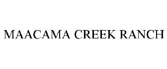 MAACAMA CREEK RANCH