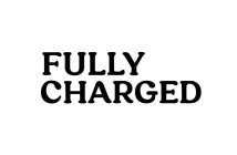 FULLY CHARGED