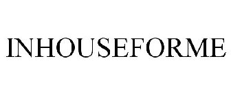 INHOUSEFORME