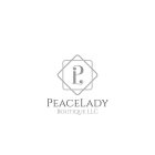 PL PEACELADY BOUTIQUE LLC