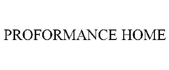 PROFORMANCE HOME