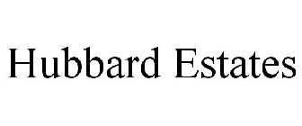 HUBBARD ESTATES