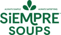 ALWAYS SIMPLE ALWAYS SATISFYING SIEMPRE SOUPS