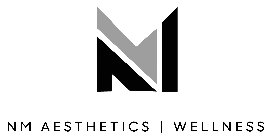NM NM AESTHETICS WELLNESS