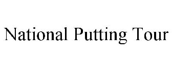 NATIONAL PUTTING TOUR