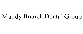 MUDDY BRANCH DENTAL GROUP