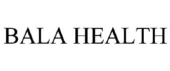 BALA HEALTH