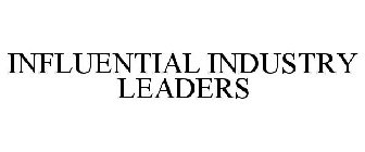 INFLUENTIAL INDUSTRY LEADERS