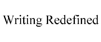 WRITING REDEFINED
