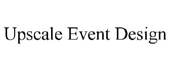 UPSCALE EVENT DESIGN