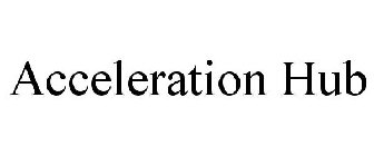 ACCELERATION HUB