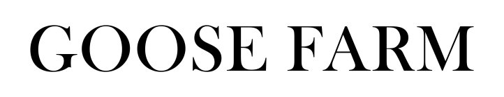GOOSE FARM