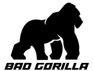 BAD GORILLA