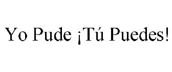 YO PUDE ¡TÚ PUEDES!