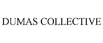 DUMAS COLLECTIVE