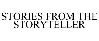 STORIES FROM THE STORYTELLER