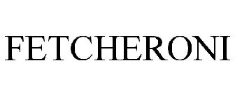 FETCHERONI