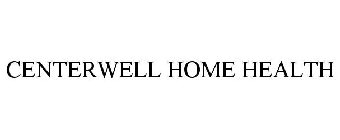 CENTERWELL HOME HEALTH