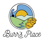 BURR'S PLACE