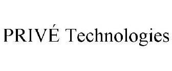 PRIVÉ TECHNOLOGIES