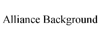 ALLIANCE BACKGROUND