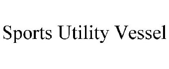 SPORTS UTILITY VESSEL