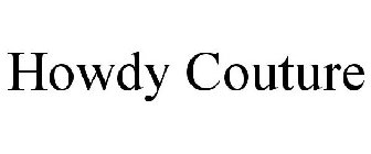 HOWDY COUTURE