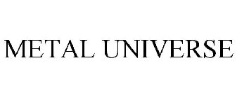 METAL UNIVERSE
