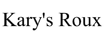 KARY'S ROUX