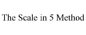 THE SCALE IN 5 METHOD