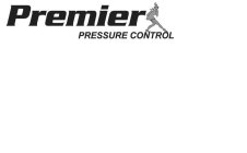 PREMIER PRESSURE CONTROL