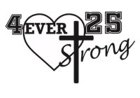 4EVER25STRONG