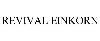 REVIVAL EINKORN