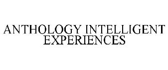 ANTHOLOGY INTELLIGENT EXPERIENCES