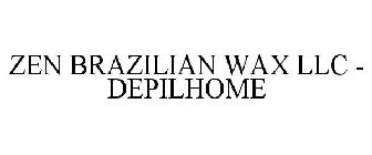 ZEN BRAZILIAN WAX LLC - DEPILHOME