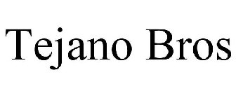 TEJANO BROS
