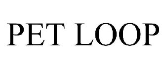PET LOOP