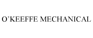 O'KEEFFE MECHANICAL