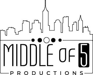 MIDDLE OF 5 PRODUCTIONS