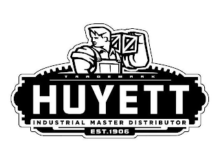 HUYETT INDUSTRIAL MASTER DISTRIBUTOR EST.1906 TRADEMARK