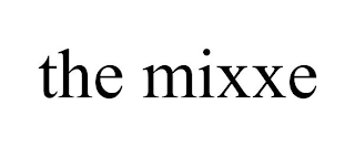 THE MIXXE