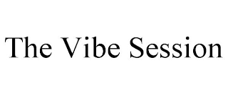 THE VIBE SESSION