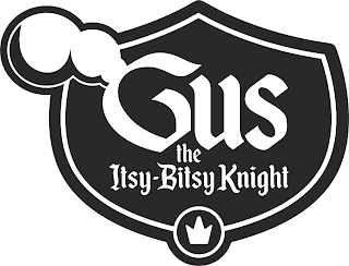 GUS THE ITSY-BITSY KNIGHT
