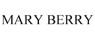 MARY BERRY