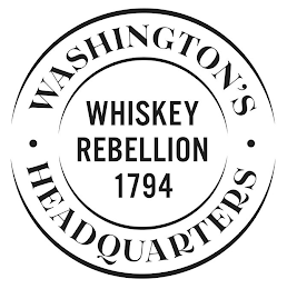 · WASHINGTON'S · HEADQUARTERS WHISKEY REBELLION 1794