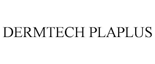 DERMTECH PLAPLUS