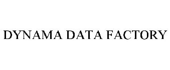 DYNAMA DATA FACTORY