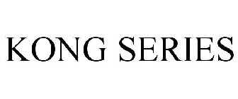 KONG SERIES